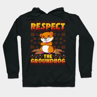 Groundhog Day Respect Hoodie